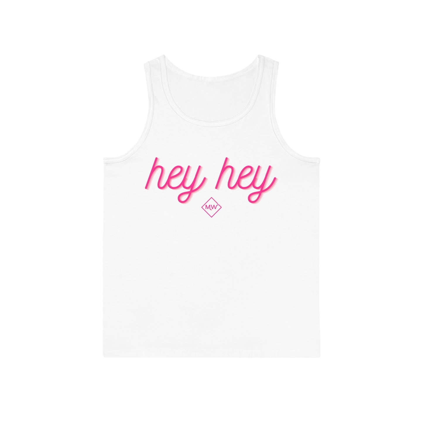 "Hey Hey" Tank Top