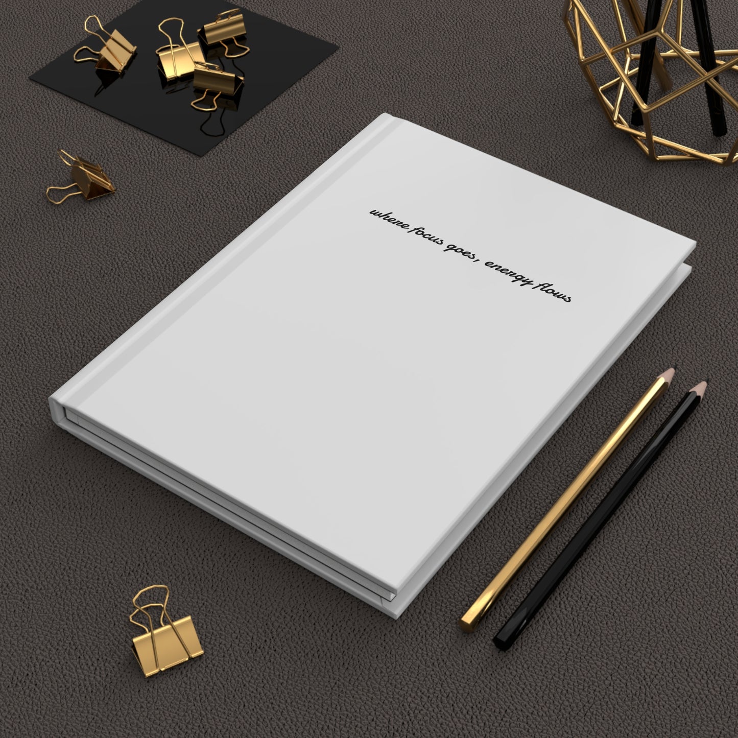 "Where Focus Goes" Journal